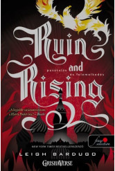 Ruin and Rising - Pusztulás és felemelkedés /Grisha trilógia 3. (kemény)