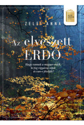 Az elveszett erdő - Avagy, hogy vannak a magyar erdők, ki vigyáz rájuk, van-e jövőjük? (2. kiadás)