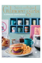 Szívek szállodája - Gilmore Girls: A hivatalos szakácskönyv