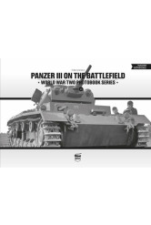 Panzer III on the battlefield - World War Two Photobook Series Vol. 14.