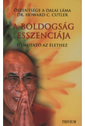 A boldogság esszenciája - Útmutató az élethez (új kiadás)