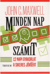 Minden nap számít - 12 napi gyakorlat a sikeres jövőért (új kiadás)
