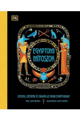 Egyiptomi mítoszok - Istenek, istennők és fáraók az ókori Egyiptomban