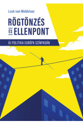 Rögtönzés és ellenpont - Új politika Európa színpadán