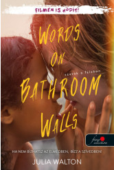 Words on Bathroom Walls - Szavak a falakon