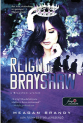 Reign of Brayshaw - A Brayshaw-uralom - A banda 3.