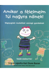 Amikor a félelmeim túl nagyra nőnek! /Megnyugtató munkafüzet szorongó gyerekeknek