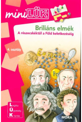 Briliáns elmék - A részecskéktől a Föld keletkezéséig /MiniLÜK