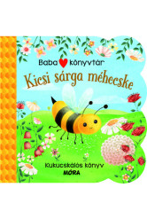 Babakönyvtár - Kicsi sárga méhecske - Kukucskálós könyv