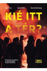 Kié itt a tér? - Párhuzamos társadalmak és városi zárványok Nyugat-Európában