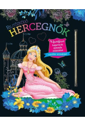 Rejtőzködő hercegnők - Kifestőfüzet kaparós és színezős oldalakkal