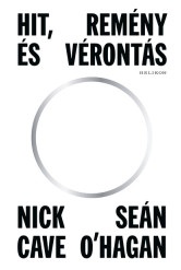 Hit, remény és vérontás