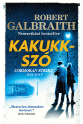 Kakukkszó - Cormoran Strike 1. (új kiadás)