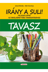 Irány a suli! - TAVASZ - Feladatlapok az iskolaérettség támogatásához