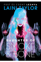 Daughter of Smoke + Bone - Füst és csont leánya