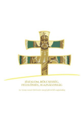 Hatalom, Bölcsesség, Felelősség, Igazságosság - Az Aranyvonat története a megépítésétől napjainkig