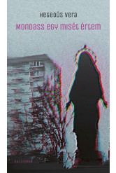 Mondass egy misét értem