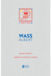 Valaki tévedett - Ember az országút szélén - Wass Albert Művei