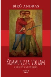Kommunista voltam - A vakhittől az autonómiáig