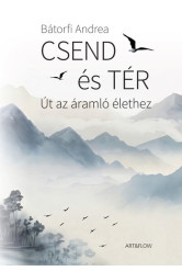 Csend és tér - Út az áramló élethez