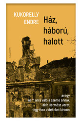 Ház, háború, halott - avagy nem arra való a szeme annak, akit Hermész vezet, hogy fura vidékeket lásson
