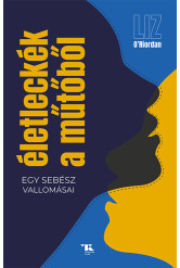 Életleckék a műtőből