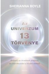 Az Univerzum 13 törvénye - Áramolj az érzelmek erejével és manifesztáld a kívánt életed (e-könyv)