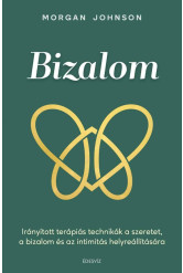 Bizalom - Irányított terápiás technikák a szeretet, a bizalom és az intimitás helyreállítására (e-könyv)
