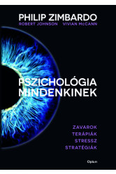 Pszichológia mindenkinek 4. - Zavarok - Terápiák - Stressz - Stratégiák (új kiadás)