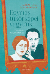 Egymás tükörképei vagyunk - Összeállította Takáts Andrea