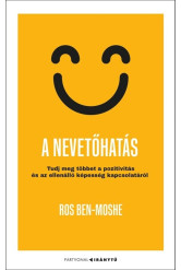 A nevetőhatás - Tudj meg többet a pozitivitás és az ellenálló képesség kapcsolatáról