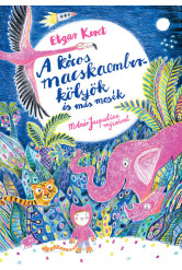 A kócos macskaemberkölyök és más mesék