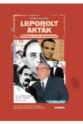 Leporolt akták - Perben a XX. századdal