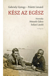 Kész az egész - Közreadja: Németh Gábor, Szilasi László