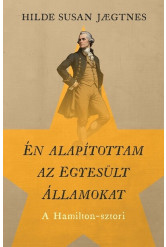 Én alapítottam az Egyesült Államokat - A Hamilton-sztori
