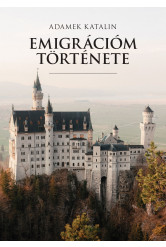 Emigrációm története (e-könyv)