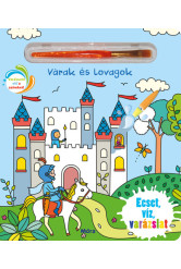 Várak, lovagok - Ecset, víz, varázslat