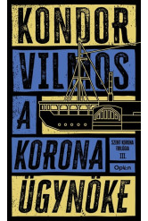 A korona ügynöke - Szent korona-trilógia III.