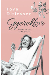 Gyerekkor - Koppenhága-trilógia I. (új kiadás)