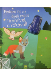 Fedezd fel az éjjeli erdőt Timmivel, a rókával! - UV-zseblámpával