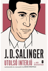 J. D. SALINGER utolsó interjú és más beszélgetések