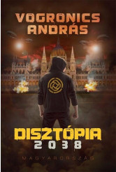 Disztópia 2038 - Magyarország (2. kiadás)