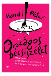Országos bécsiszelet - Hogyan örököljünk éttermet, és hogyan bukjuk el...