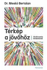Térkép a jövőhöz - Jövőkutatás mindenkinek