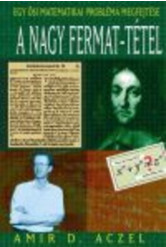 A nagy Fermat-tétel - Egy ősi matematikai probléma megfejtése