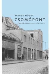 Csomópont - Érsekújvár háborús története