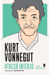 KURT VONNEGUT utolsó interjú és más beszélgetések