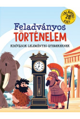 Feladványos történelem - Kihívások leleményes gyerekeknek