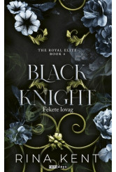 Black Knight - Fekete lovag - Royal Elite Book 4 (éldekorált)