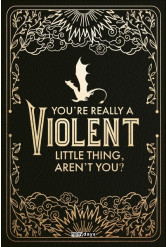 You're Really a Violent Little Thing, Aren't You? - Offical Fourth Wing Journal